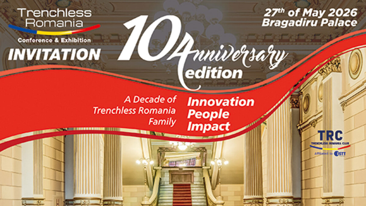 Trenchless Romania 2026: „A Decade Underground: Innovation, People, Impact”